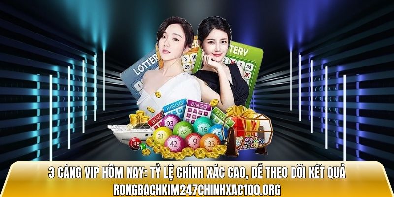 3 Càng VIP Hôm Nay