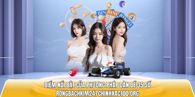 Dàn Đề 35 Số Bất Bại