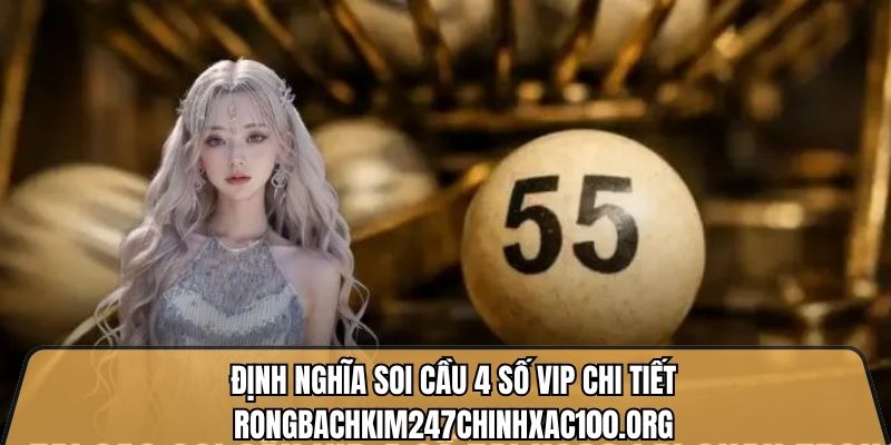 Cầu vip 4 số
