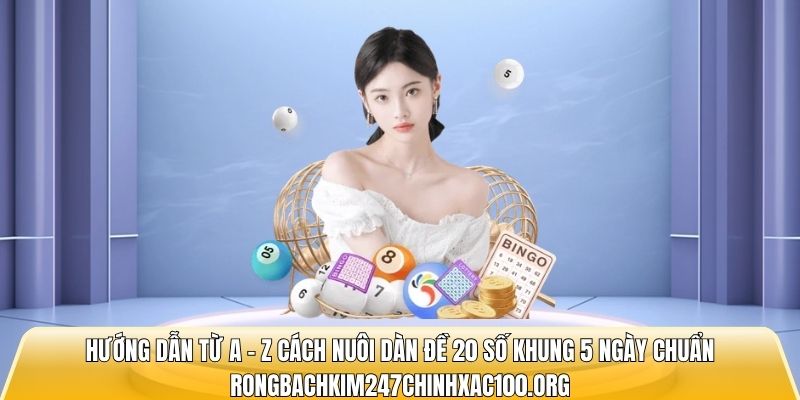 dàn đề 20 số khung 5 ngày 