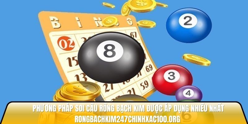 Phương pháp soi cầu rồng bạch kim được áp dụng nhiều nhất