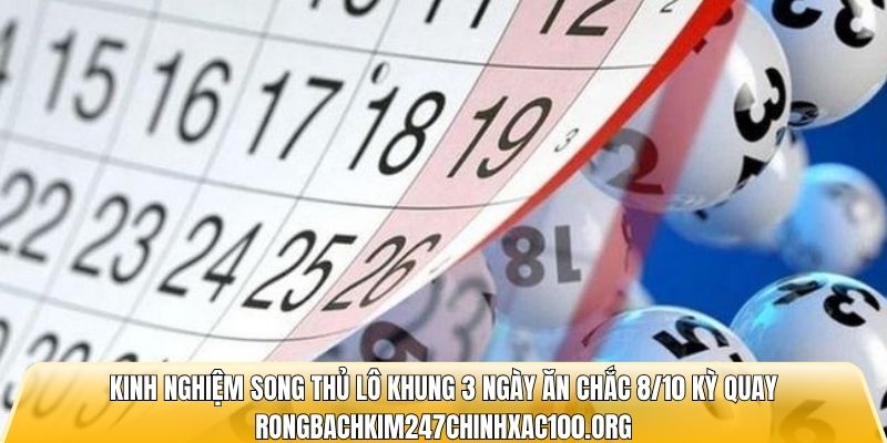 Song Thủ Lô Khung 3 Ngày