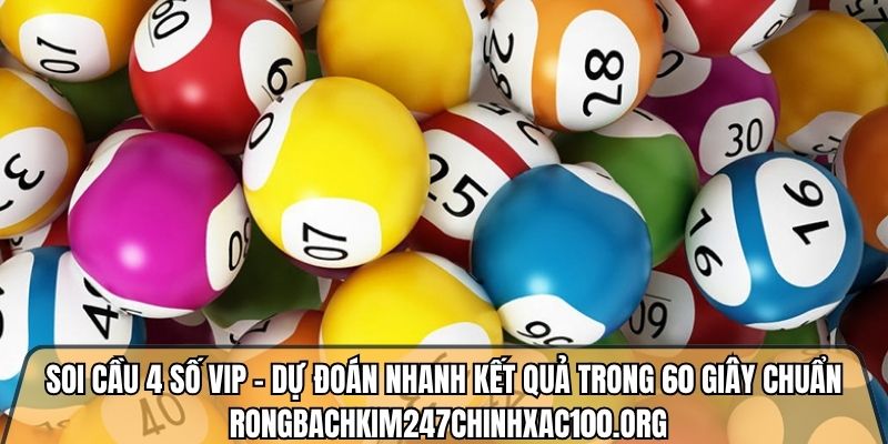 Soi cầu 4 số vip