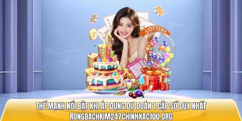 1 cặp số duy nhất hôm nay