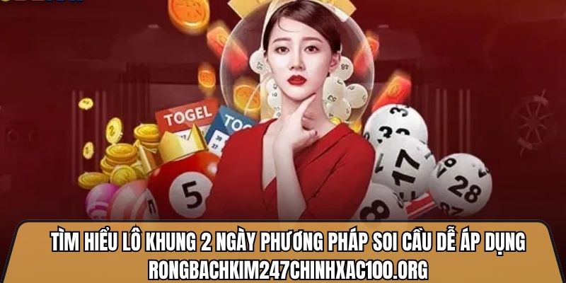 Lô Khung 2 Ngày